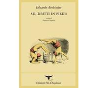 Su, dritti in piedi! Ediz. italiana e spagnola