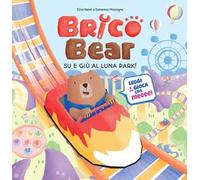 Su e giù al luna park! Brico Bear. Vol. 2