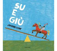 Su e giù. Ediz. a colori [Board book] Camp, Joaquin and Saorin, Sara