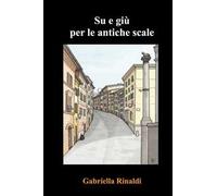 Su e giu per le antiche scale