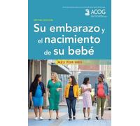 Su embarazo y el nacimiento de su bebe (Tascabile)