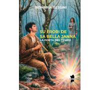 Su frori de sa bella Janna. La porta del tempo - [AmicoLibro]