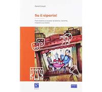 Su il sipario! Fare teatro a scuola. Con CD-ROM
