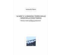 Su Kant e il senso del tempo e dello spazio nella fisica teorica. Teoria e note sull'Opus postumum