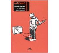 Su la testa! 1994-2004, dieci anni di rock italiano