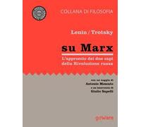 Su Marx. L’approccio dei due protagonisti della Rivoluzione russa