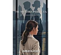 SU MENTIRA PERFECTA: Un matrimonio de apariencias