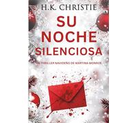 Su Noche Silenciosa: Un thriller navideño de Martina Monroe