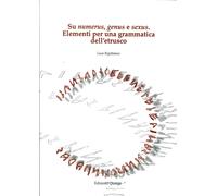 Su numerus, genus e sexus. Elementi per una grammatica dell'etrusco - [Quasar]