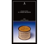 Su Piero Manzoni - Celant Germano
