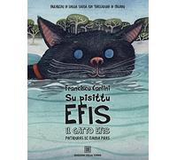 Su pisittu Efis. Il gatto Efis. Ediz. sarda e italiana