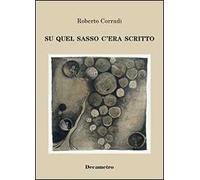 Su quel sasso c'era scritto