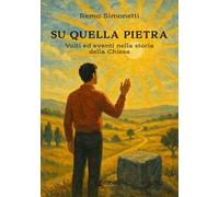 Su quella pietra. Volti ed eventi nella storia della Chiesa