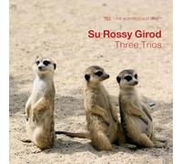 Su Rossy Girod, Nat Su, Jorge Rossy - Three Trios