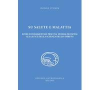 Su salute e malattia. Linee fondamentali per una teoria dei sensi alla luce dell