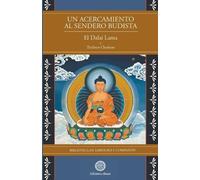 Su Santidad El Dalai Lama Thubten Cho Un Acercamiento al sendero bud (Tascabile)