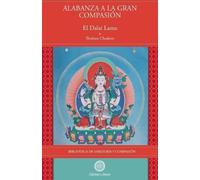 Su Santidad El Dalai Lama Thubten Chodro Alabanza a la Gran Compasió (Tascabile)