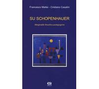 Su Schopenhauer. Marginalità filosofico-pedagogiche