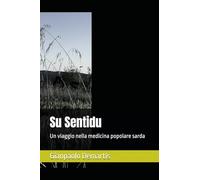 Su Sentidu: Un viaggio nella medicina popolare sarda