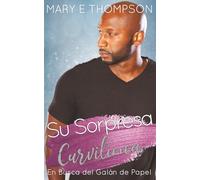 Su Sorpresa Curvilínea: Una novela romántica de una chica curvilínea en un pueblo pequeño