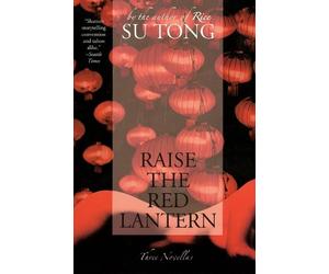 Su Tong Raise the Red Lantern (Tascabile)