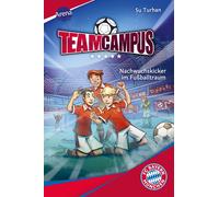Team Campus (2). Nachwuchskicker im Fußballtraum: Für alle Fußballfans ab 9 Jahren