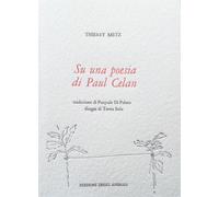 Su una Poesia di Paul Celan-Sur un Poème de Paul Celan. Ediz. multilingue