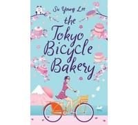 Su Young Lee The Tokyo Bicycle Bakery (Tascabile)