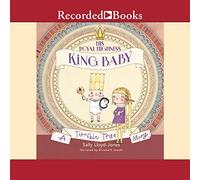 Sua Altezza Reale, King Baby: una terribile storia vera