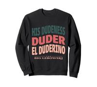 Sua Dudeness Duder El Duderino Big Lebowski Felpa