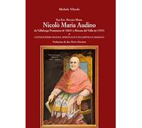 Sua Ecc. Rev.ma Mons. Nicolò Maria Audino da Vallelunga Pratameno (1861) a Mazara del Vallo (1933). Cattolicesimo sociale, spiritualità eucaristica e mariana