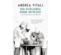 Sua Eccellenza perde un pezzo. I casi del maresciallo Ernesto Maccadò - Vi...