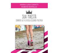 Sua maestà. Correre al di là della sclerosi multipla