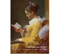 Sua maestà legge? Tre secoli di potere, diritto e letteratura