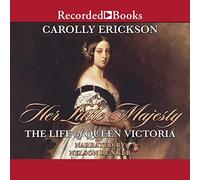 Sua piccola maestà: la vita della regina Vittoria