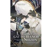 Sua Venerabilità muore. L'husky e il suo gatto bianco Shizun. Vol. 1