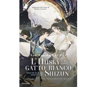 Sua Venerabilità muore. L'husky e il suo gatto bianco Shizun. Vol. 1 - Rou...