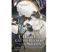 Sua Venerabilità muore. L'husky e il suo gatto bianco Shizun. Vol. 1 - Rou...