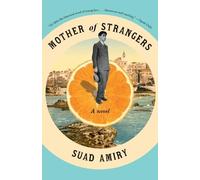 Suad Amiry Mother of Strangers (Tascabile)