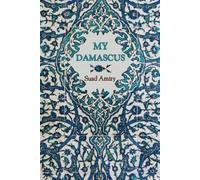 Suad Amiry My Damascus (Tascabile)