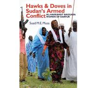 Suad M.E. Musa Hawks and Doves in Sudan's Armed Conflict (Copertina rigida)