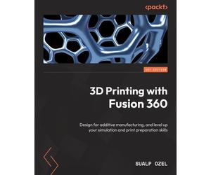 Sualp Ozel 3D Printing with Fusion 360 (Tascabile)