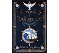 Suanne Laqueur The Voyages of Trueblood Cay (Tascabile) Venery