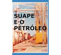 SUAPE E O PETRÓLEO