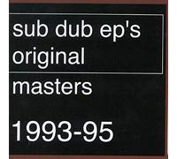 Sub Dub - Original Masters 1993-95