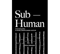 Emma Hakansson Sub-Human (Tascabile)