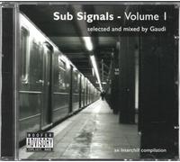 Sub Signals Selected & Mixed By Gaudi - Vol. 1-Sub Signals Selected & Mixed By Gaudi
