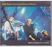 Sub Sub - Ain T Love [Ain T No Use]