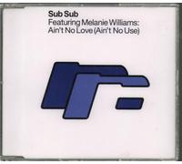 Sub Sub Ft Melaine - Aint No Love Aint No