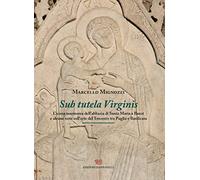 Sub tutela Virginis. L'icona marmorea dell'abbazia di Santa maria Banzi e alcune note sull'arte del Trecento tra Puglia e Basilicata